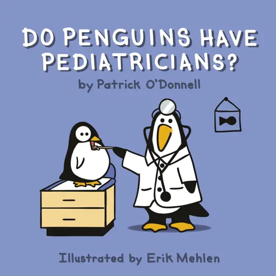 Do Penguins Have Pediatricians? {1}