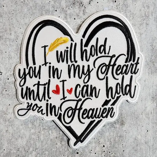 Memorial Collection: Patch Party Club, "I Will Hold You in My Heart" 1-pc, Iron-On Embroidered Patch, Sz 4", Tribute Patch, Loss Support {1}