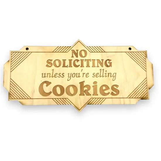 Art Deco No Soliciting unless you are selling cookies Raw Wood door sign 4x8 {1}
