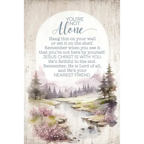 You're Not Alone Wood Plaque with Easel and Hook Wall Tabletop Art - 4 inches x 6 inches {1}