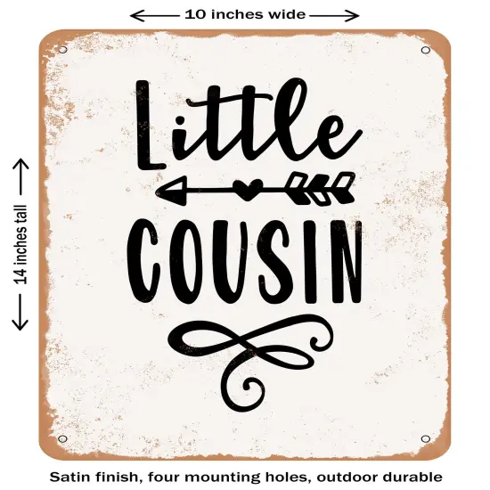 DECORATIVE METAL SIGN - Little Cousin- Vintage Rusty Look {1}