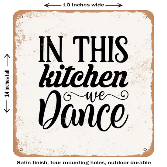 DECORATIVE METAL SIGN - In This Kitchen We Dance- Vintage Rusty Look {1}