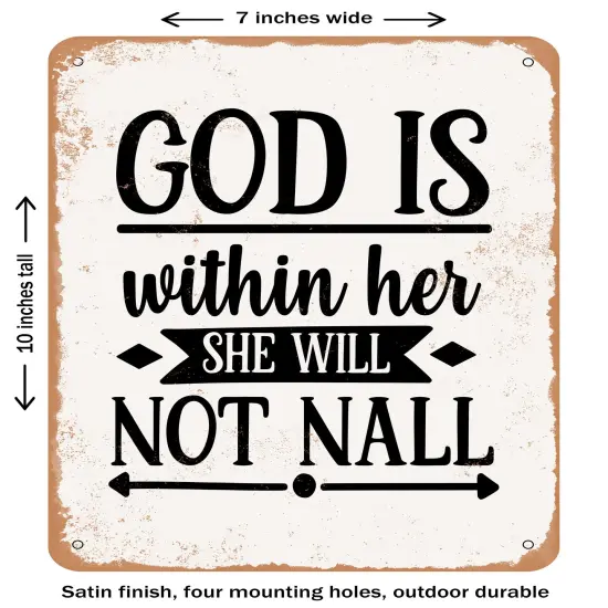 DECORATIVE METAL SIGN - God is Within Her She Will Not Nall- Vintage Rusty Look {2}