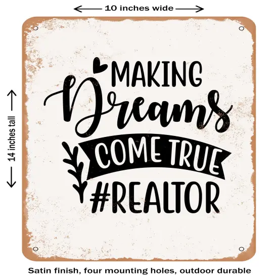 DECORATIVE METAL SIGN - Making Dreams Come True Realtor - Vintage Rusty Look {1}