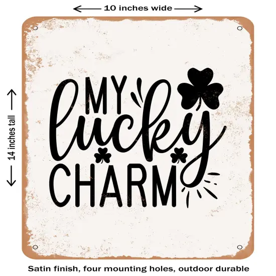 DECORATIVE METAL SIGN - My Lucky Charm - 2- Vintage Rusty Look {1}