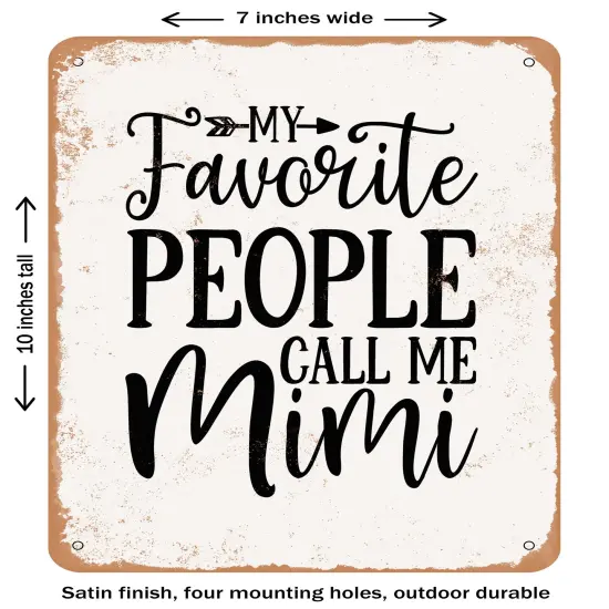 DECORATIVE METAL SIGN - My Favorite People Call Me Mimi- Vintage Rusty Look {2}