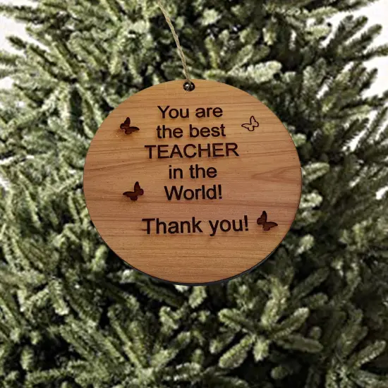 You are the best teacher in the world - Cedar Ornament {1}