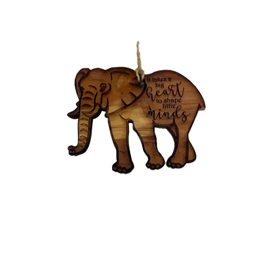 Elephant It Takes a Big heart to shape little minds - Cedar Ornament {1}