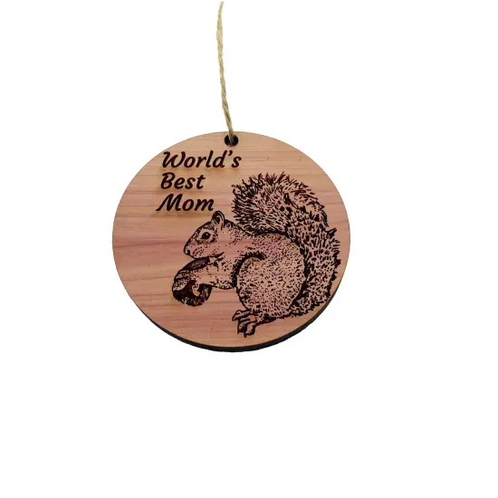 Worlds Best Mom Squirrel and Nut - Cedar Ornament {3}