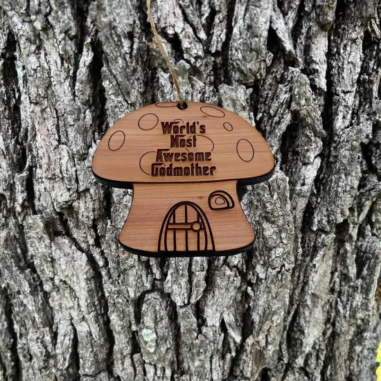 Mushroom House Worlds Most Awesome Godmother - Cedar Ornament {3}