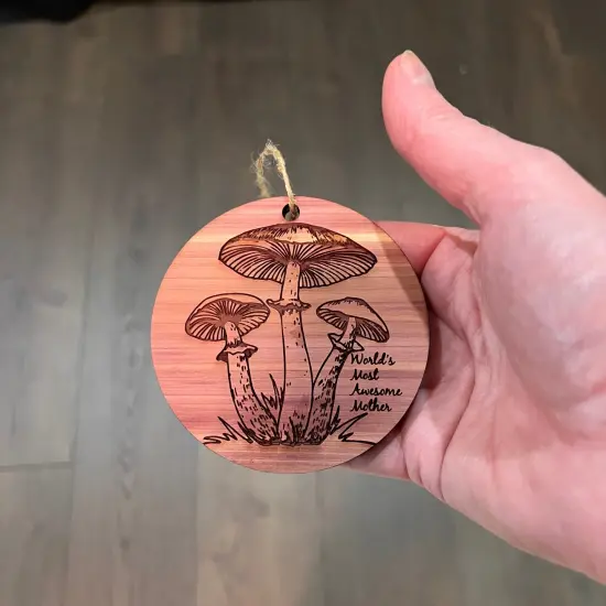 Toadstool Worlds Most Awesome Mother - Cedar Ornament {4}