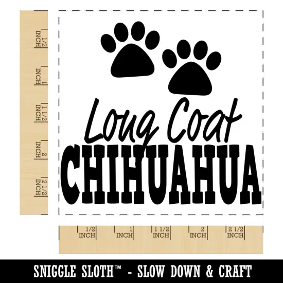 Long Coat Chihuahua Dog Paw Prints Fun Text Square Rubber Stamp for Stamping Crafting {1}
