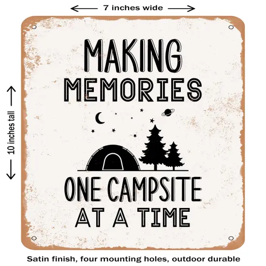 DECORATIVE METAL SIGN - Making Memories One Campsite At a Time- Vintage Rusty Look {2}