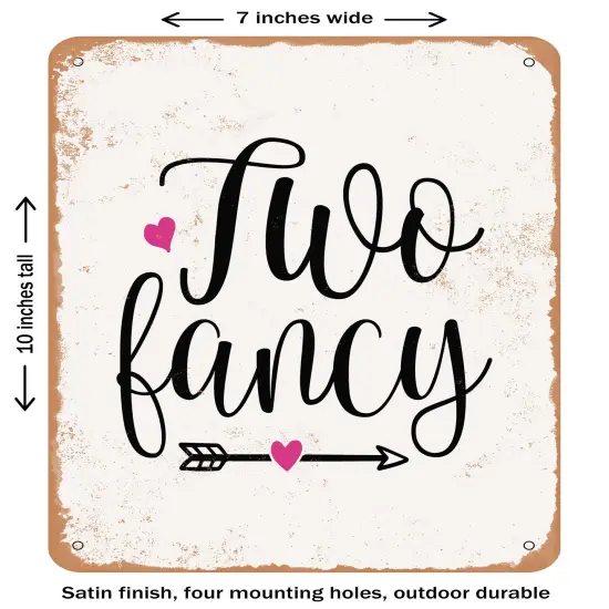 DECORATIVE METAL SIGN - Two Fancy - 2- Vintage Rusty Look {1}