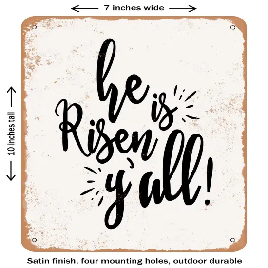 DECORATIVE METAL SIGN - He is Risen Y All - Vintage Rusty Look {1}