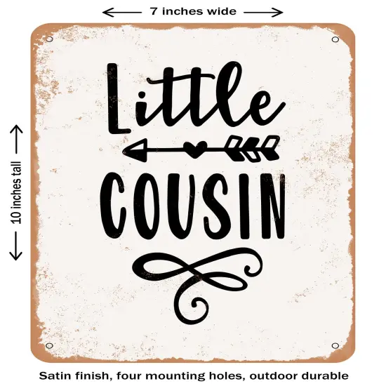 DECORATIVE METAL SIGN - Little Cousin- Vintage Rusty Look {2}
