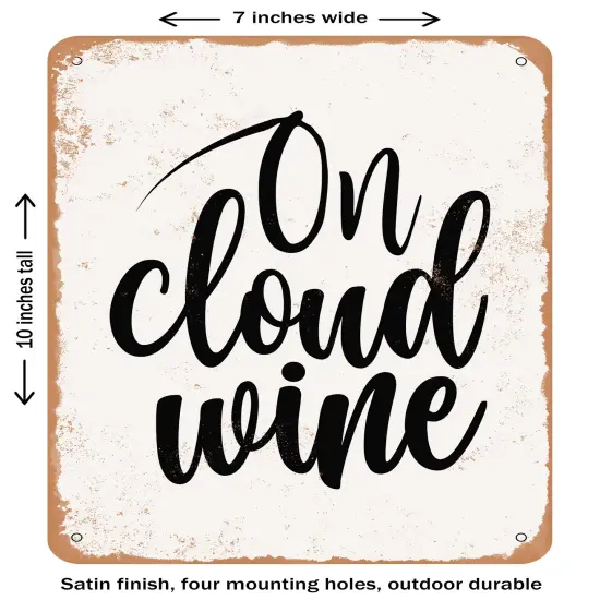 DECORATIVE METAL SIGN - On Cloud Wine - 3- Vintage Rusty Look {2}