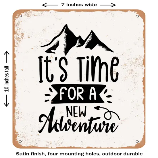DECORATIVE METAL SIGN - Its Time For a New Adventure- Vintage Rusty Look {1}