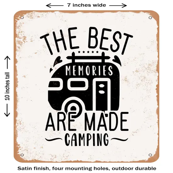 DECORATIVE METAL SIGN - the Best Memories Are Made Camping - 3- Vintage Rusty Look {1}