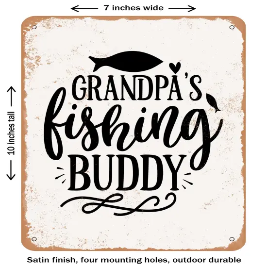 DECORATIVE METAL SIGN - Grandpas Fishing Buddy- Vintage Rusty Look {1}