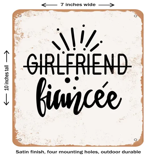 DECORATIVE METAL SIGN - Girlfriend Fiancee- Vintage Rusty Look {1}