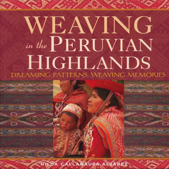 Weaving in the Peruvian Highlands {1}