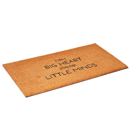 It takes a big heart to help shape little minds Doormat {4}