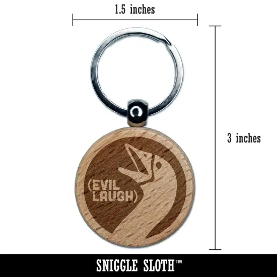 Goose Evil Laugh Engraved Wood Round Keychain Tag Charm {2}