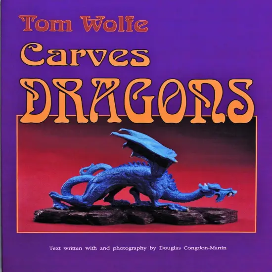 Tom Wolfe Carves Dragons {1}