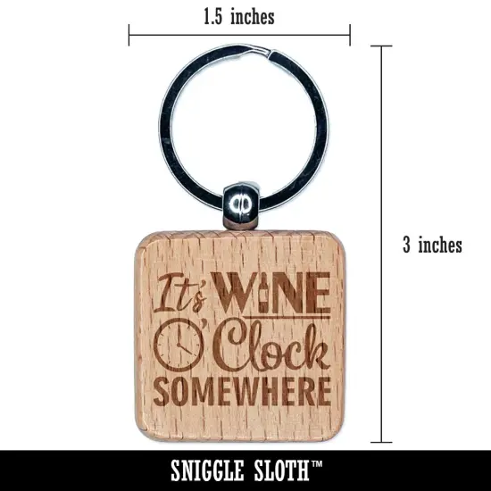 It's Wine O' Clock Somewhere Drinking Bottle Engraved Wood Square Keychain Tag Charm {2}