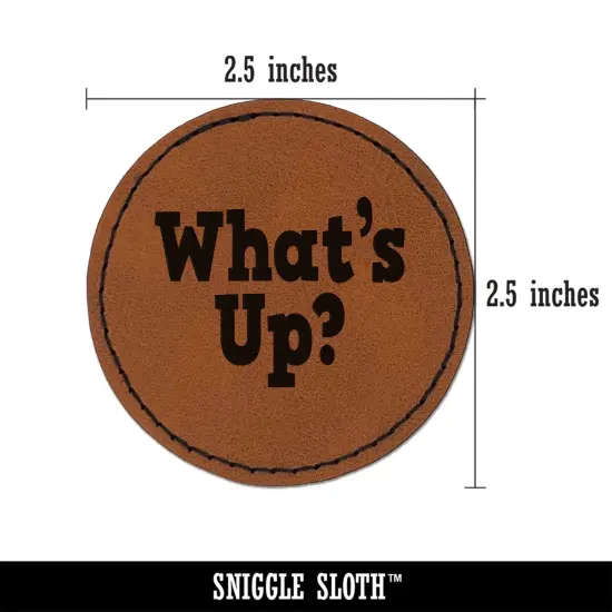 What's Up Fun Text Round Iron-On Engraved Faux Leather Patch Applique - 2.5" Brown {3}