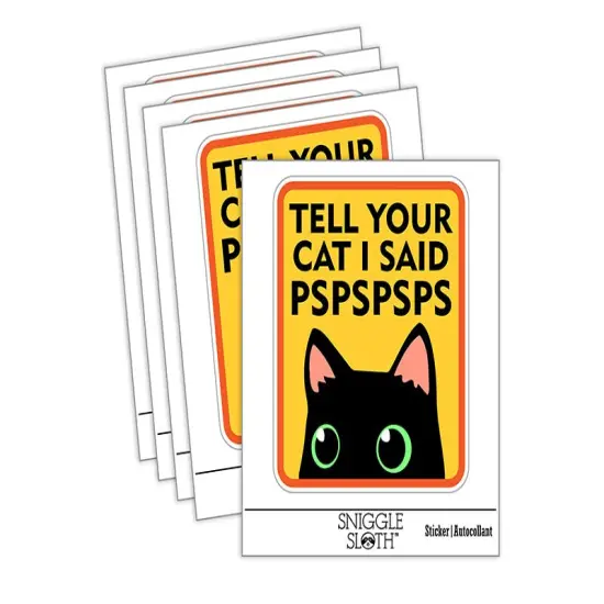Tell Your Cat I Said Pspspsps Waterproof Vinyl Phone Tablet Laptop Water Bottle Sticker Set - 5 Pack {2}