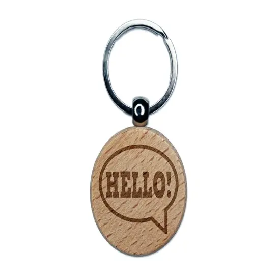 Hello in Text Callout Engraved Wood Round Keychain Tag Charm {1}