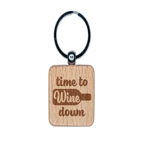 Time to Wine Down Engraved Wood Square Keychain Tag Charm {1}