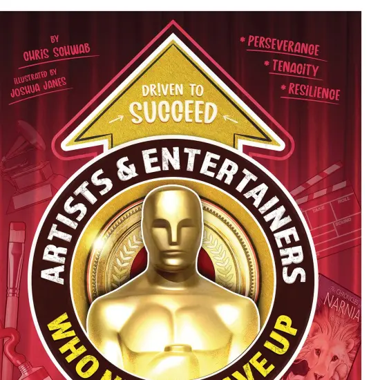 Artists & Entertainers Who Never Gave Up, Grades 4-9, Hardcover {3}