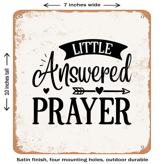 DECORATIVE METAL SIGN - Little Answered Prayer - 2 - Vintage Rusty Look {1}