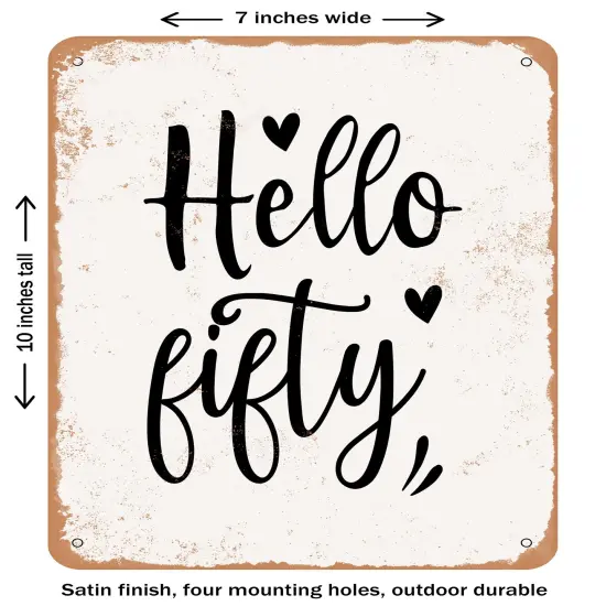 DECORATIVE METAL SIGN - Hello Fifty- Vintage Rusty Look {1}