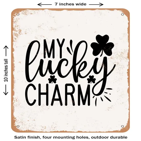 DECORATIVE METAL SIGN - My Lucky Charm - 2- Vintage Rusty Look {2}