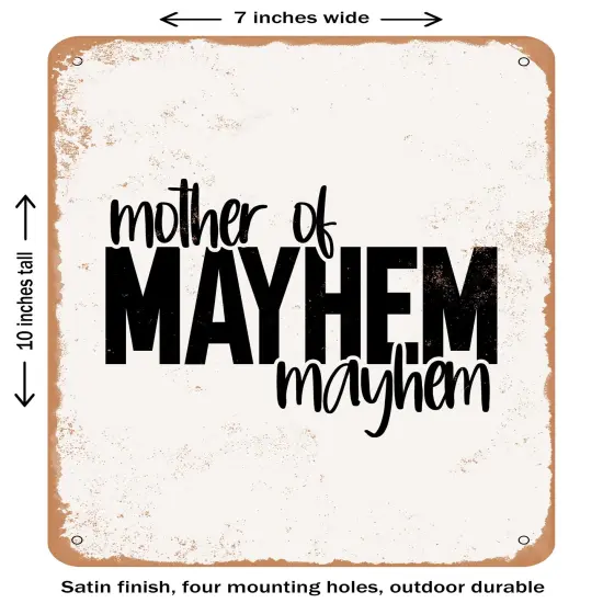 DECORATIVE METAL SIGN - Mother of Mayhem Mayhem- Vintage Rusty Look {1}