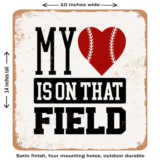 DECORATIVE METAL SIGN - My Heart is On That Field - 6- Vintage Rusty Look {1}