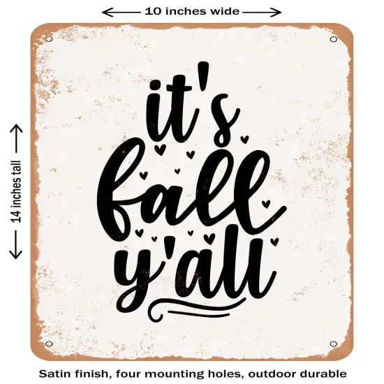 DECORATIVE METAL SIGN - It's Fall Y'all - Vintage Rusty Look {1}
