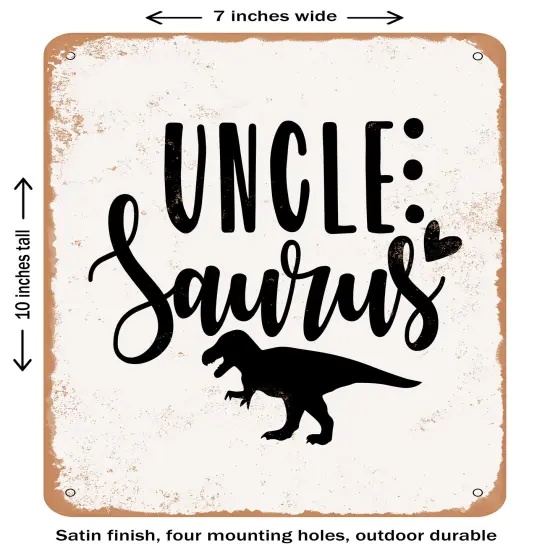 DECORATIVE METAL SIGN - Uncle Saurus- Vintage Rusty Look {1}