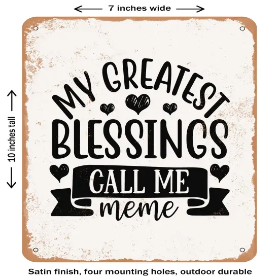 DECORATIVE METAL SIGN - My Greatest Blessings Call Me Meme- Vintage Rusty Look {1}