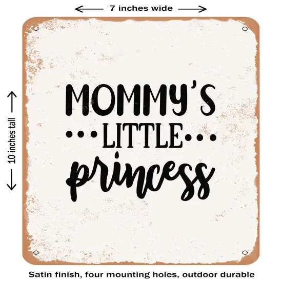 DECORATIVE METAL SIGN - Mommy's Little Princess- Vintage Rusty Look {1}