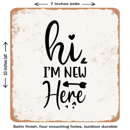 DECORATIVE METAL SIGN - Hi I'm New Hare - Vintage Rusty Look {1}