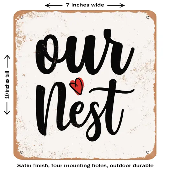 DECORATIVE METAL SIGN - Our Nest - 5- Vintage Rusty Look {1}