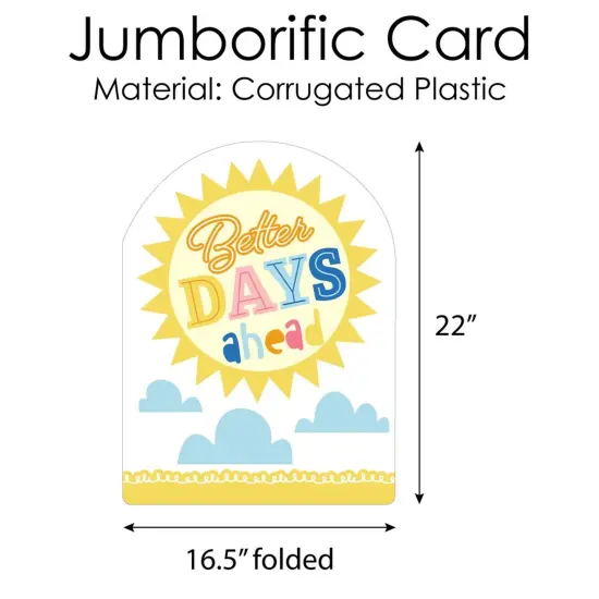 Big Dot of Happiness Better Days Ahead - Thinking of You Encouragement Giant Greeting Card - Big Shaped Jumborific Card {6}