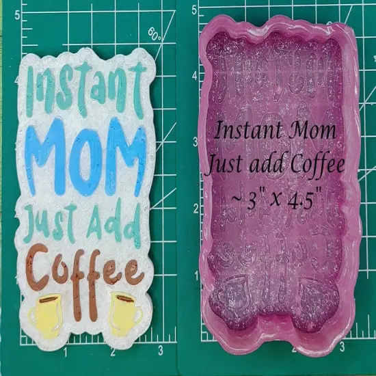Instant Mom - Just Add Coffee - Silicone Freshie Mold {1}