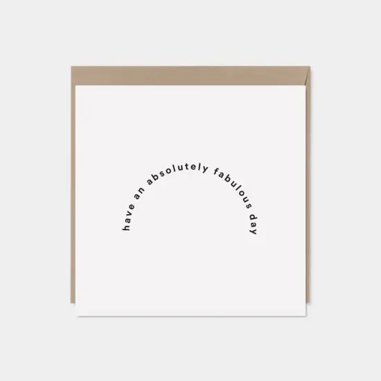 Have An Absolutely Fabulous Day Greeting {1}