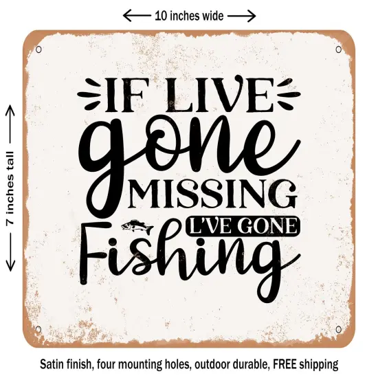DECORATIVE METAL SIGN - If I've Gone Missing I've Gone Fishing - Vintage Rusty Look {1}